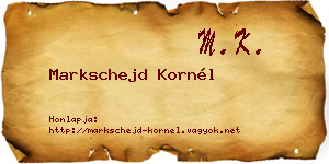 Markschejd Kornél névjegykártya